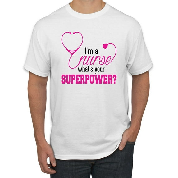 Wild Bobby, Funny Nurse Whats Your Superpower Nurse Week, Inspirational/Christian, Men Graphic Tee, White, 4X-Large
