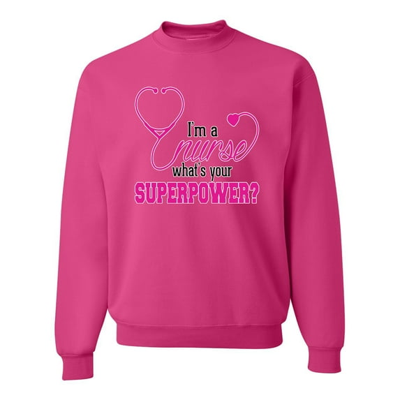 Wild Bobby, Funny Nurse Whats Your Superpower Nurse Week, Inspirational/Christian, Unisex Crewneck Graphic Sweatshirt, Fuschia, Small