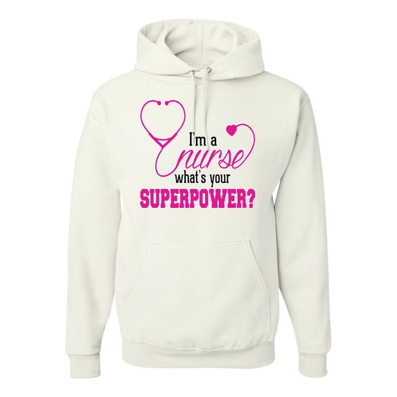 Wild Bobby, Funny Nurse Whats Your Superpower Nurse Week, Inspirational/Christian, Unisex Graphic Hoodie Sweatshirt, White, Medium