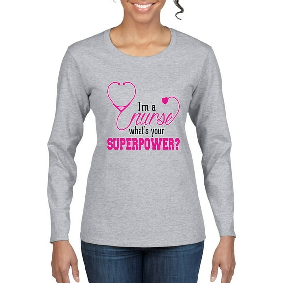 Wild Bobby, Funny Nurse Whats Your Superpower Nurse Week, Inspirational/Christian, Women Graphic Long Sleeve Tee, Heather Grey, Large