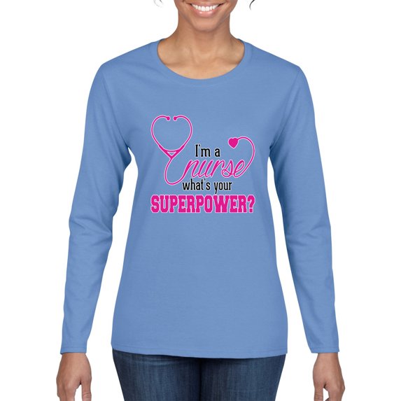 Wild Bobby, Funny Nurse Whats Your Superpower Nurse Week, Inspirational/Christian, Women Graphic Long Sleeve Tee, Light Blue, X-Large