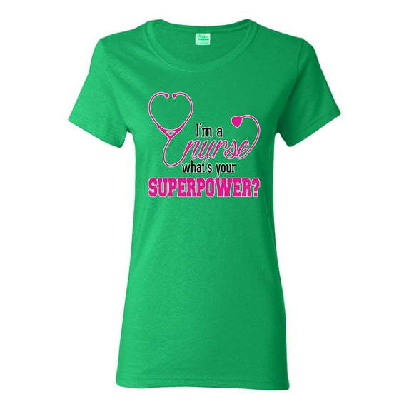 Wild Bobby, Funny Nurse Whats Your Superpower Nurse Week, Inspirational/Christian, Women Graphic Tee, Kelly, X-Large