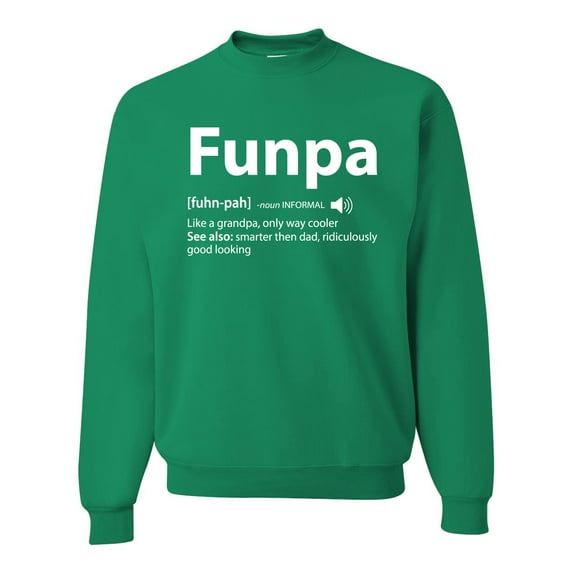 Wild Bobby,Funpa Like A Regular Grandpa Only Way Cooler, Father's Day, Unisex Crewneck Graphic Sweatshirt, Kelly, 5XL