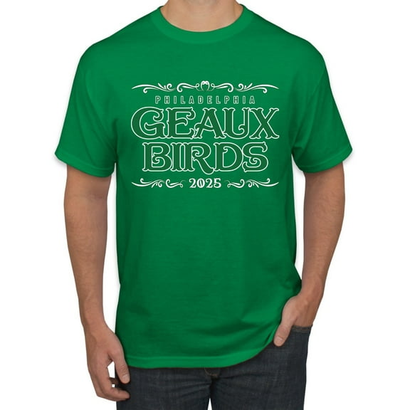 Wild Bobby Geaux Birds 2025 Classic Philly PA Football Est 1933 Men Tee