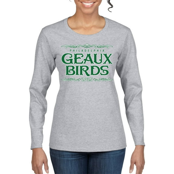 Wild Bobby Geaux Birds 2025 Classic Philly PA Football Est 1933 Women Graphic Long Sleeve Tee