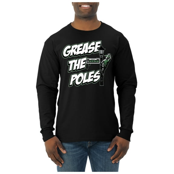 Wild Bobby Geaux Birds Grease the Poles NOLA Bourbon Street Philly Football Sports Men Long Sleeve Shirt
