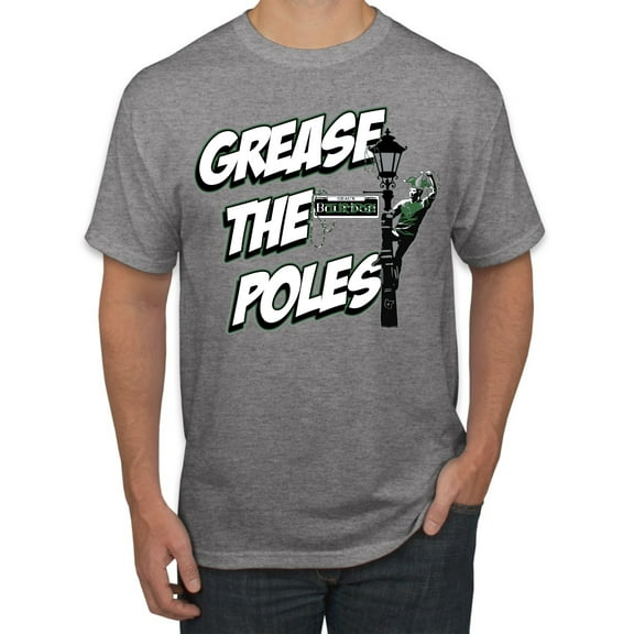 Wild Bobby Geaux Birds Grease the Poles NOLA Bourbon Street Philly Football Sports Men Tee