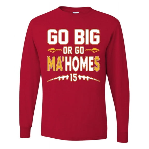 Wild Bobby Go Big Or Go Ma'HOMEs Football Fan Sports Men Long Sleeve Shirt, Red, Large