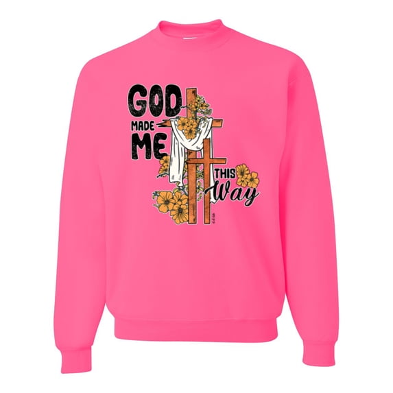 Wild Bobby God Made Me This Way Cross with Sunflowers Inspirational/Christian Unisex Crewneck Sweatshirt, Neon Pink, Small