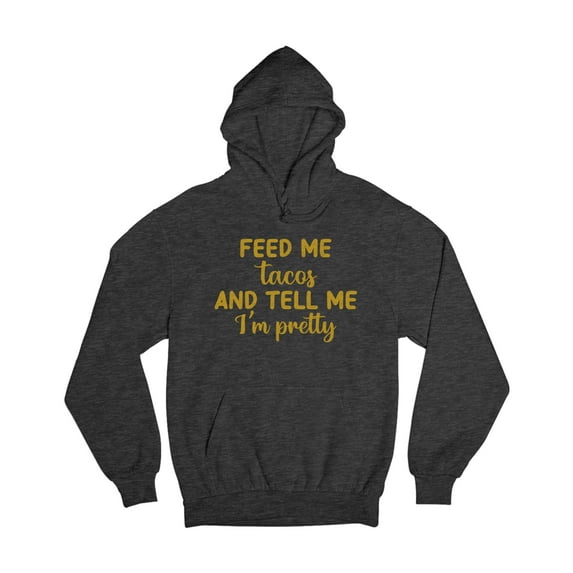 Wild Bobby, Gold Feed Me Tacos And Tell Me I'm Pretty Cinco de Drinco Cinco De Mayo Unisex Hoodie Sweatshirt, Heather Black, XX-Large