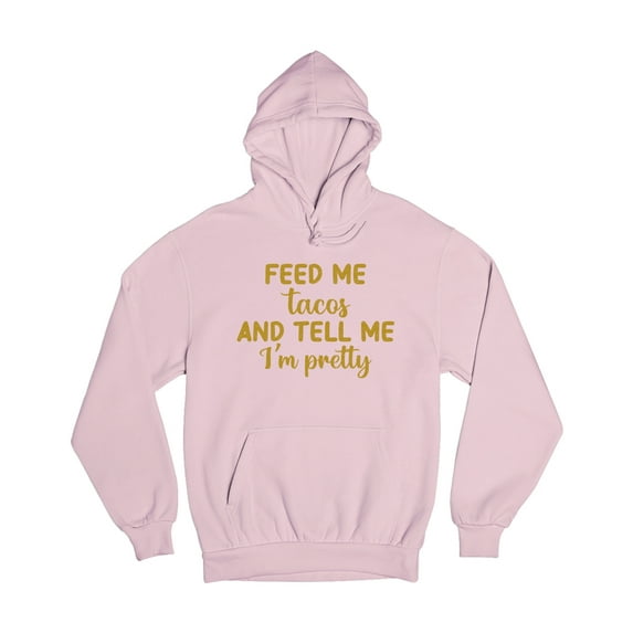 Wild Bobby, Gold Feed Me Tacos And Tell Me I'm Pretty Cinco de Drinco Cinco De Mayo Unisex Hoodie Sweatshirt, Light Pink, Small