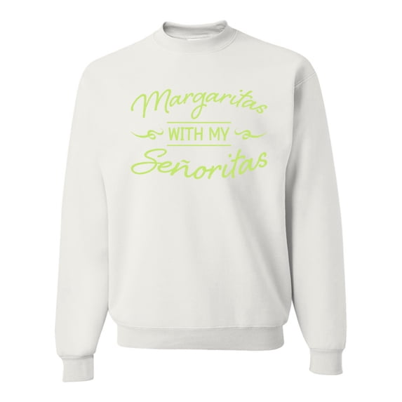 Wild Bobby, Green Señoritas Funny Cinco de Mayo Cinco De Mayo Unisex Crewneck Sweatshirt, White, X-Large