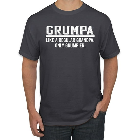 Wild Bobby,Grumpa Like A Regular Grandpa Only Grumpier, Father's Day, Men Graphic Tees, Charcoal, Large