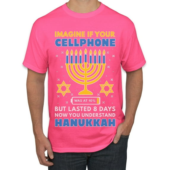 Wild Bobby Hanukkah Imagine If Your Phone Battery was Low but Lasted 8 Days Men T-Shirt, Neon Pink, X-Large