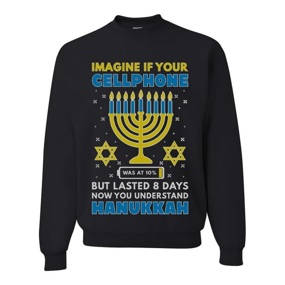 Wild Bobby Hanukkah Imagine If Your Phone Battery was Low but Lasted 8 Days Unisex Crewneck Sweatshirt, Black, Small