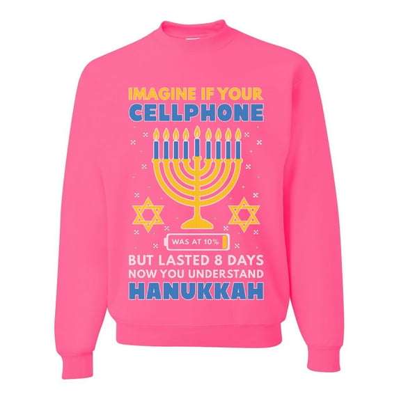 Wild Bobby Hanukkah Imagine If Your Phone Battery was Low but Lasted 8 Days Unisex Crewneck Sweatshirt, Neon Pink, Small