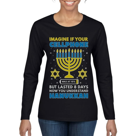 Wild Bobby Hanukkah Imagine If Your Phone Battery was Low but Lasted 8 Days Women Graphic Long Sleeve T-Shirt, Black, Small