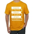 thumbnail image 1 of Wild Bobby, Have Faith Pray Hard Stay Humble Inspirational/Christian Men Graphic Tee, Gold, Small, 1 of 6
