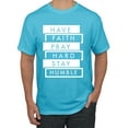 thumbnail image 1 of Wild Bobby Have Faith Pray Hard Stay Humble Inspirational/Christian Men Graphic Tee, Light Turquoise, XX-Large, 1 of 6