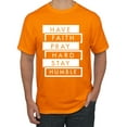 thumbnail image 1 of Wild Bobby, Have Faith Pray Hard Stay Humble Inspirational/Christian Men Graphic Tee, Orange, 5X-Large, 1 of 6