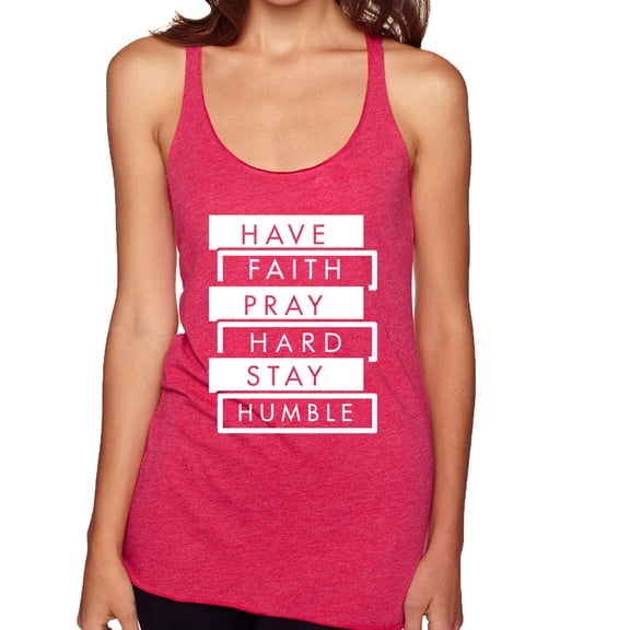 Wild Bobby Have Faith Pray Hard Stay Humble Inspirational/Christian Women Tri-Blend Racerback Tank Top, Shocking Pink, Small