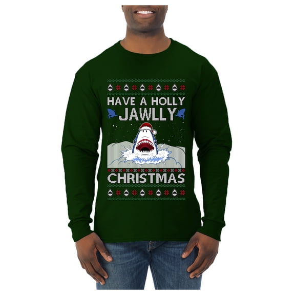 Wild Bobby Have a Holly Jawlly Christmas Shark Sweater | Funny Holiday Men Long Sleeve Shirt