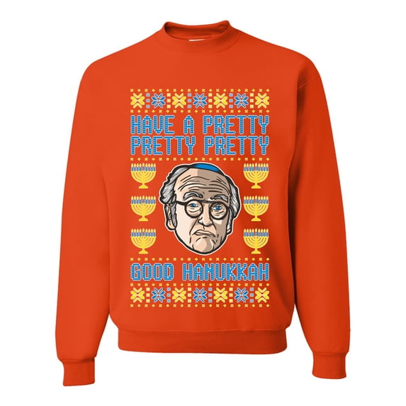 Wild Bobby, Have a Pretty Pretty Pretty Good Hanukkah Curb Larry, Hanukkah, Unisex Crewneck Graphic Sweatshirt, Orange, Small