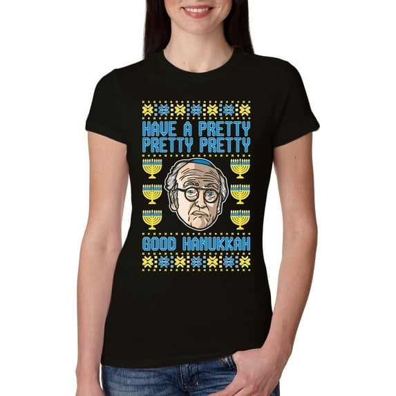 Wild Bobby, Have a Pretty Pretty Pretty Good Hanukkah Curb Larry, Hanukkah, Women Slim Fit Junior Tee, Black, Medium