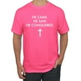 thumbnail image 1 of Wild Bobby He Came He Saw He Conquered Inspirational/Christian Men Graphic Tee, Neon Pink, Medium, 1 of 6