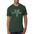 thumbnail image 1 of Wild Bobby, He Came He Saw He Conquered Inspirational/Christian Men Premium Tri Blend Tee, Forest Green, XX-Large, 1 of 6