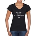 thumbnail image 1 of Wild Bobby He Came He Saw He Conquered Inspirational/Christian Women Standard V-Neck Tee, Black, X-Large, 1 of 6
