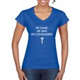 thumbnail image 1 of Wild Bobby He Came He Saw He Conquered Inspirational/Christian Women Standard V-Neck Tee, Royal, X-Large, 1 of 6