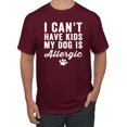 thumbnail image 1 of Wild Bobby, I Can't Have Kids My Dog is Allergic Funny, Dog Lover, Men Graphic Tee, Maroon, Large, 1 of 4