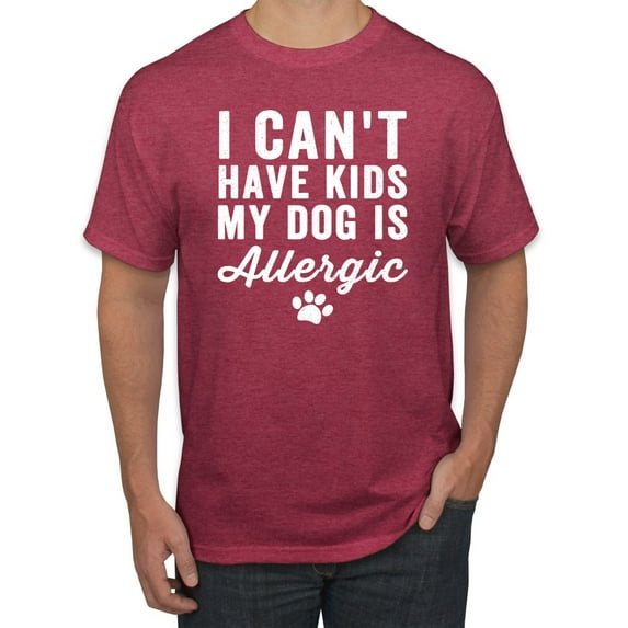 Wild Bobby, I Can't Have Kids My Dog is Allergic Funny, Dog Lover, Men Graphic Tee, Vintage Heather Red, X-Large