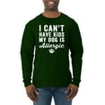 thumbnail image 1 of Wild Bobby, I Can't Have Kids My Dog is Allergic Funny, Dog Lover, Men Long Sleeve Shirt, Forest Green, Large, 1 of 4