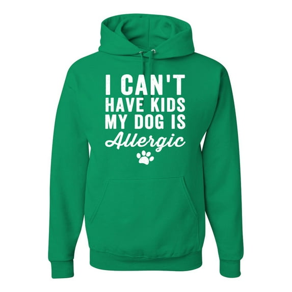 Wild Bobby, I Can't Have Kids My Dog is Allergic Funny, Dog Lover, Unisex Graphic Hoodie Sweatshirt, Kelly, 3X-Large