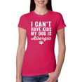 thumbnail image 1 of Wild Bobby, I Can't Have Kids My Dog is Allergic Funny, Dog Lover, Women Slim Fit Junior Tee, Raspberry, XX-Large, 1 of 4