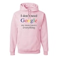 thumbnail image 1 of Wild Bobby, I Don't Need Google My Mom Knows Everything Unisex Graphic Hoodie Sweatshirt, Light Pink, Small, 1 of 3