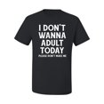 thumbnail image 1 of Wild Bobby I Don't Want To Adult Today Please Don't Make Me Men Tee, 1 of 6
