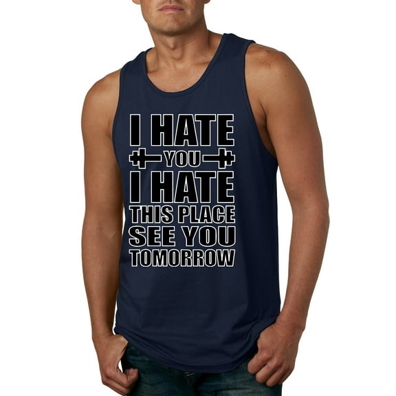 Wild Bobby I Hate You I Hate This Place See You Tomorrow Gym/Workout Men Graphic Tank Top, Navy, X-Large