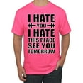 thumbnail image 1 of Wild Bobby I Hate You I Hate This Place See You Tomorrow Gym/Workout Men Graphic Tee, Neon Pink, Small, 1 of 5