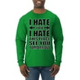 thumbnail image 1 of Wild Bobby I Hate You I Hate This Place See You Tomorrow Gym/Workout Men Long Sleeve Shirt, Kelly, Large, 1 of 5