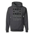 thumbnail image 1 of Wild Bobby I Hate You I Hate This Place See You Tomorrow Gym/Workout Unisex Graphic Hoodie Sweatshirt, Charcoal, 3X-Large, 1 of 5
