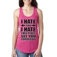 thumbnail image 1 of Wild Bobby, I Hate You I Hate This Place See You Tomorrow Gym/Workout Women Racerback Tank Top, Raspberry, X-Large, 1 of 5
