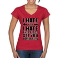 thumbnail image 1 of Wild Bobby I Hate You I Hate This Place See You Tomorrow Gym/Workout Women Standard V-Neck Tee, Red, Large, 1 of 5
