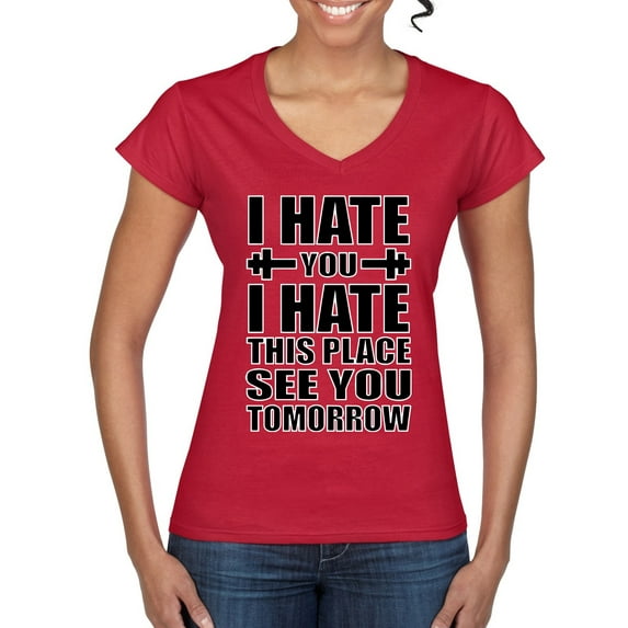Wild Bobby I Hate You I Hate This Place See You Tomorrow Gym/Workout Women Standard V-Neck Tee, Red, Large