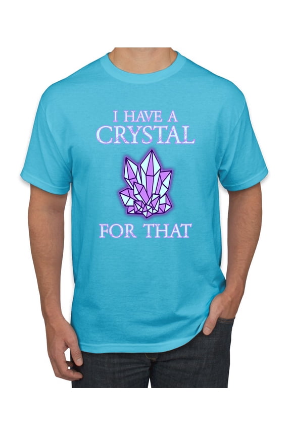 , I Have Crystals For That Healing Stones Gemstone Chakra, Inspirational/Christian, Men Graphic Tee, Light Turquoise, Large