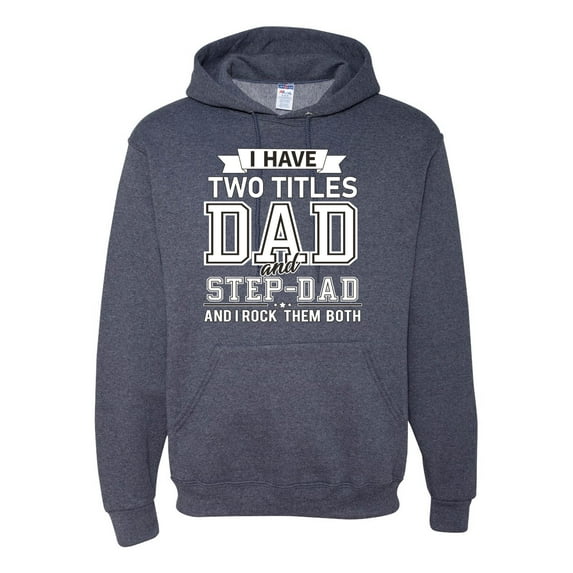 Wild Bobby,I Have Two Titles Dad and Step Dad Rock Them Both Step Dad Gift, Father's Day, Unisex Graphic Hoodie Sweatshirt, Vintage Heather Navy, Medium