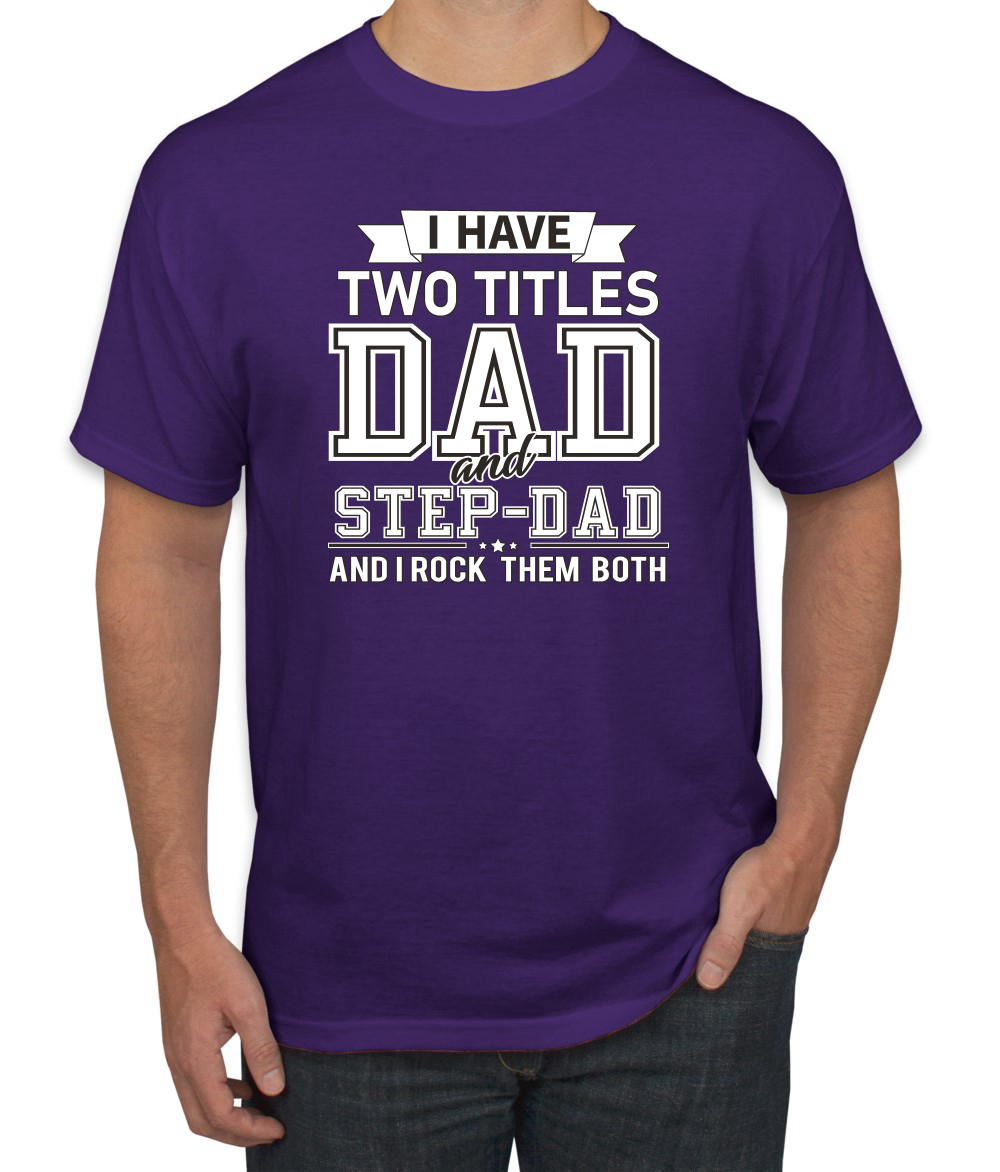 Wild Bobby,I Have Two Titles Dad and Step Dad Rock Them Both Step Dad Gift, Father's Day, Men Graphic Tees, Purple, 4XL - image 1 of 3