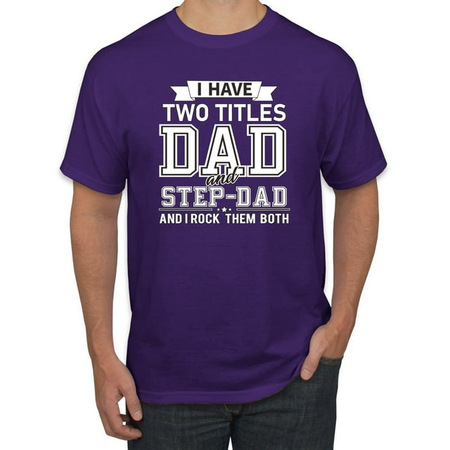 Wild Bobby,I Have Two Titles Dad and Step Dad Rock Them Both Step Dad Gift, Father's Day, Men Graphic Tees, Purple, 4XL